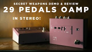 Video thumbnail for 29 Pedals OAMP (IN STEREO) | Secret Weapons Demo & Review by Mark Johnston