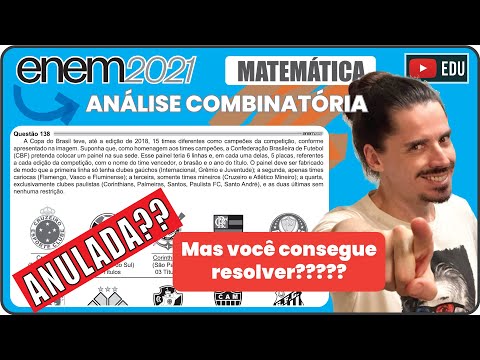 [ENEM 2021] 138 📘 ANÁLISE COMBINATÓRIA A Copa do Brasil teve, até a edição de 2018, 15 times