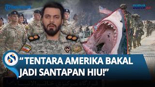 Ultimatum Iran! Ancam Jadikan Tentara AS jadi Makanan Hiu di Teluk Persia jika Mulai Perang Darat