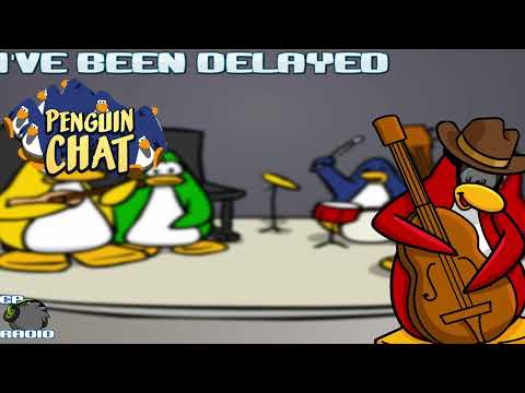 Club Penguin Soundtrack: I've Been Delayed
