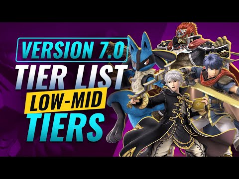 Smash Ultimate Version 7.0 TIER LIST - Low Mid Tier Characters