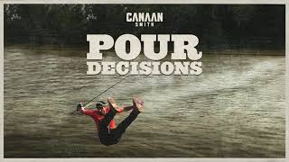 Canaan Smith - Pour Decisions (Official Audio)