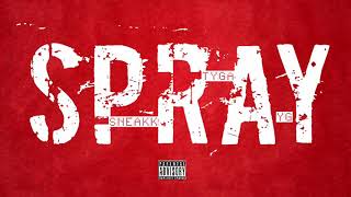 Sneakk, Tyga & YG - Spray (Official Audio)