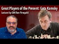 Great Players of the Present: Gata Kamsky, Lecture by GM Ben Finegold