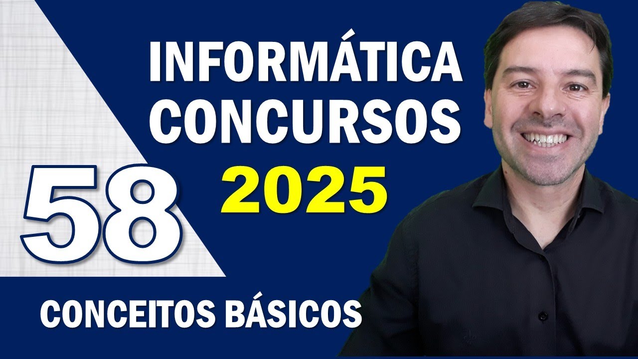 Informática para Concursos 2025 - Aula 58