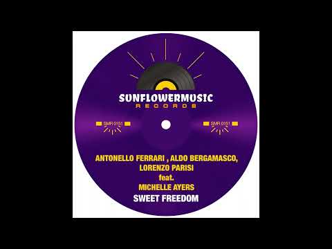 Antonello Ferrari , Aldo Bergamasco , Lorenzo Parisi Feat Michelle Ayers  - Sweet Freedom