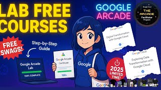 How to Complete Lab Free Courses | Arcade Facilitator| Free Swags & Goodies || Google Arcade 2025