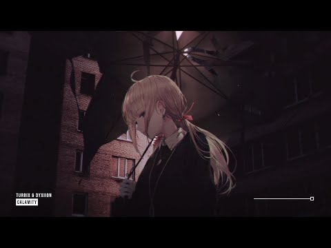 Turbix & Dyxiion - Calamity ♪