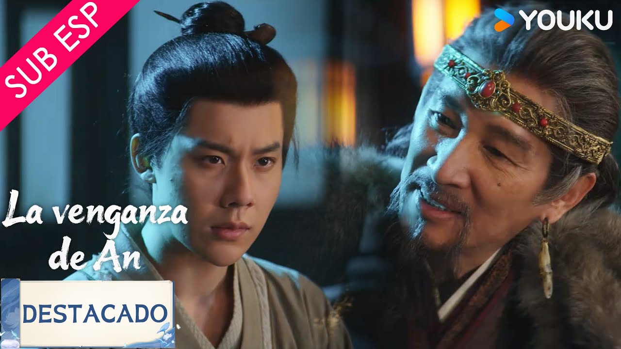 【SUB ESP】Eres un príncipe cobarde 🤐 | La Venganza de An | YOUKU