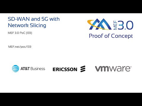 MEF 3.0 Proof of Concept (133) - SD WAN and 5G with Network Slicing