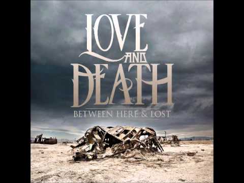 Love and Death - Between Here & Lost (Full Album)(Extended Edition)
