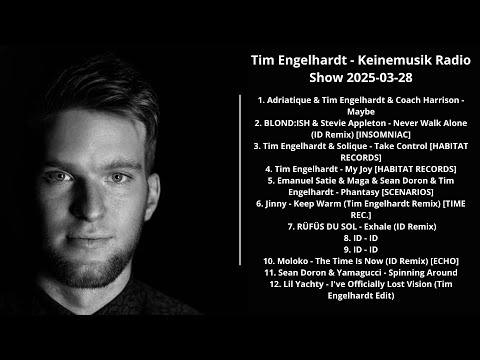 Tim Engelhardt - Keinemusik Radio Show 2025-03-28 with tracklist