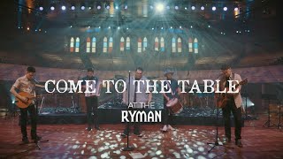 Sidewalk Prophets - Come To The Table (Live From The Ryman)