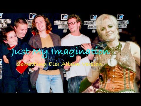 Just My Imagination Music Video (Something Else Album Version, The Cranberries)