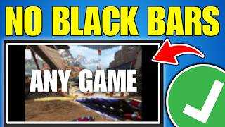 How To Remove Black Bars in Any Game Forever (Nvidia, AMD, Intel) - 2026
