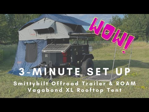 Smittybilt Offroad Trailer and ROAM Vagabond XL Rooftop Tent set up in 3 Minutes