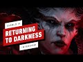 Diablo IV and "Returning to Darkness"