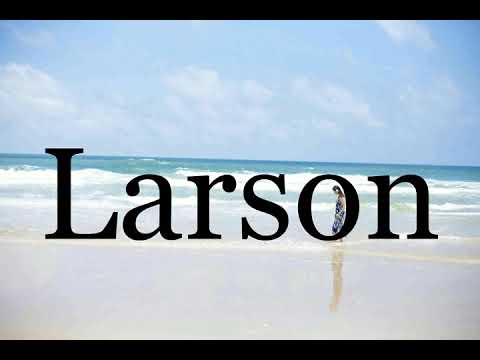 How To Pronounce Larson🌈🌈🌈🌈🌈🌈Pronunciation Of Larson