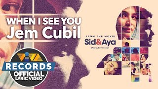 Jem Cubil — When I See You [Official Lyric Video] | Sid &amp; Aya OST
