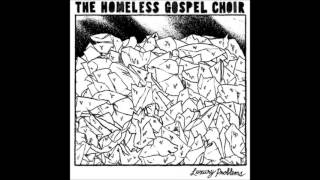 The Homeless Gospel Choir - Think for Yourself