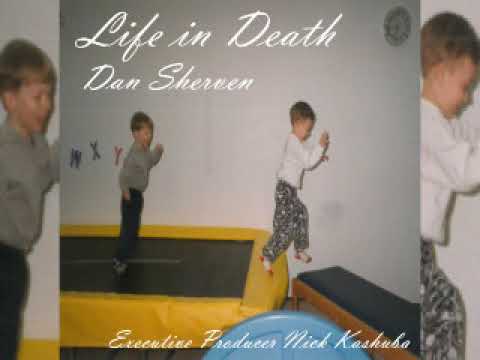 Life in Death - Dan Sherven (2020 - Full Album)