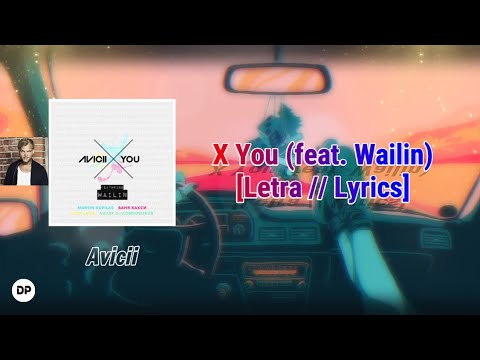 💠 Avicii - X You (feat. Wailin) |Sub Español