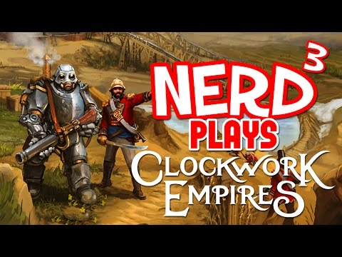 Nerd³ Plays... Clockwork Empires - Madness
