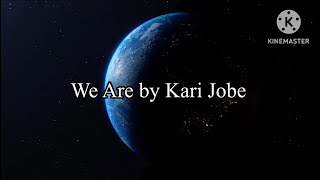 We Are by Kari Jobe (lyrics)
