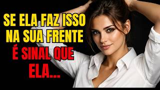 “Ela Pode Negar o Quanto Quiser… Mas Esse Comportamento Sempre Entrega”