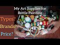 My Art Supplies Used For Bottle Painting Bottle Art Types And Brands Of Paints Tools Varnishes