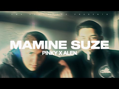 PINKY X ALEN - MAMINE SUZE (OFFICIAL VIDEO)