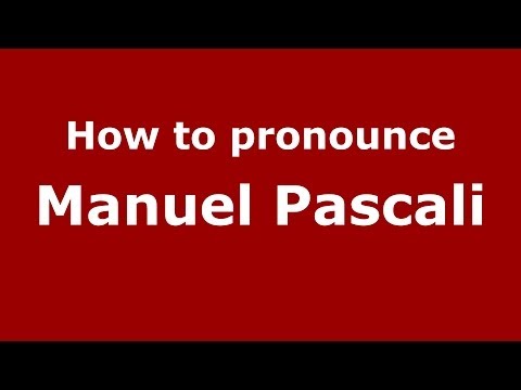 How to pronounce Manuel Pascali (Italian/Italy)  - PronounceNames.com