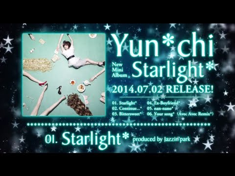 Yun*chi「Starlight*」全曲紹介ティザー