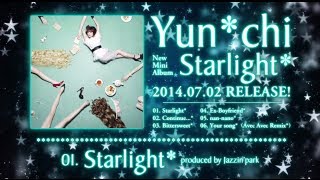 Yun*chi「Starlight*」全曲紹介ティザー