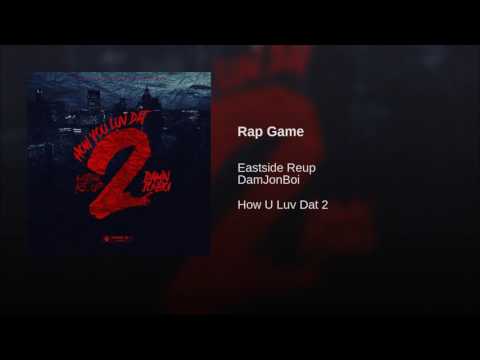 Eastside Reup & DamJonBoi - Rap Game (Audio Only)
