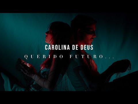 Carolina de Deus - Querido Futuro Namorado