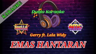 Download lagu EMAS HANTARAN KARAOKE - OM Adella - Gerry ft. Lala Widy - Karaoke dangdut mp3 Download lagu EMAS HANTARAN KARAOKE - OM Adella - Gerry ft. Lala Widy - Karaoke dangdut mp3