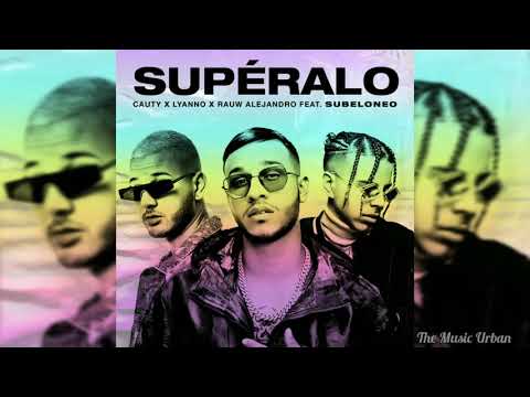 Supéralo - Lyanno, Cauty, Rauw Alejandro (Audio Oficial)