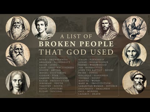 A List of Broken People That God Used
