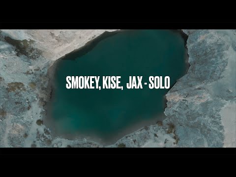 Smokey, Kise, Jax - SOLO (Official Video Clip)