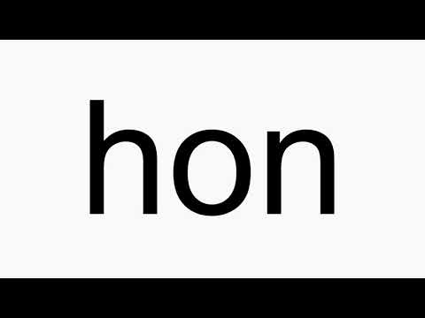 How to pronounce hon