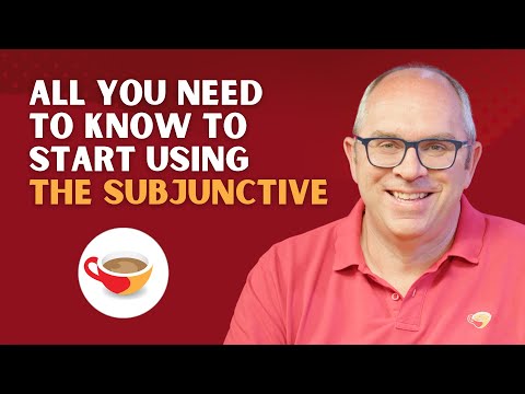 The subjunctive in Spanish - All you need to know to start using it | CBS Show 2.08