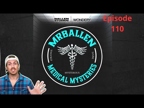 Female Patient | MrBallen Podcast & MrBallen’s Medical Mysteries