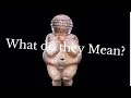 The Venus Figurines: What do they represent?