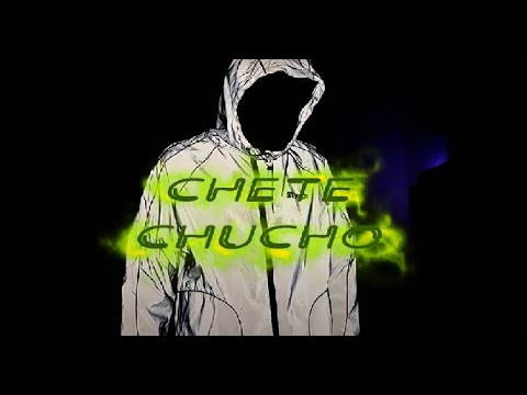 CHETE - CHUCHO (PROD. SHUTTLE) - [VIDEO]