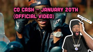 Co Cash ~ January 20th (Official Video) | Reaction 🔥🔥