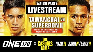 🔴 (LIVE) WATCH PARTY - ONE 170: Tawanchai vs. Superbon II - The Casuals MMA