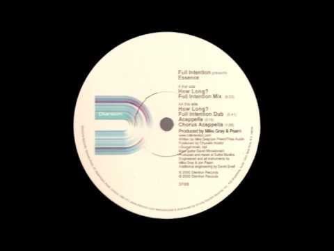 Essence - How Long (Full Intention Mix)