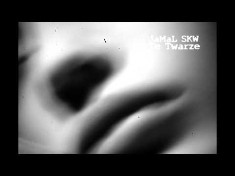 JaMaL SKW - Te Twarze