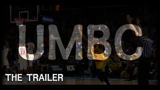 UMBC: From Unknown, To Unforgettable - The Trailer (COMING SOON)